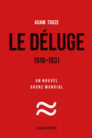 Le Déluge. 1916-1931, Un nouvel ordre mondial