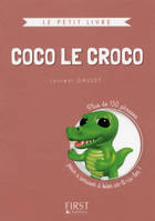 Petit Livre de - Coco le croco - plus de 150 phrases pour s'amuser à bien ar-ti-cu-ler COLLECtor