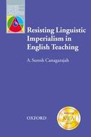OXFORD APPLIED LINGUISTICS: RESISTING LINGUISTIC IMPERIALISM IN ENGLISH TEACHING