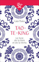 Tao-Te-King, Le livre de la Voie et de la Vertu