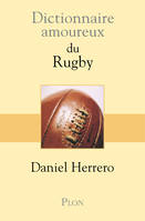 Dictionnaire amoureux du Rugby