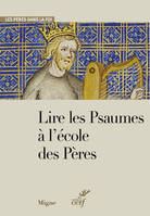 LIRE LES PSAUMES A L'ECOLE DES PERES