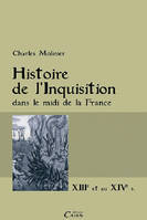 L'Inquisition dans le Midi de la France - au XIIIe et XIVe siècle
