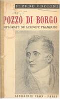Pozzo di Borgo, Diplomate de l'Europe française