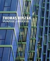 Thomas Roszak: Purpose + Process /anglais