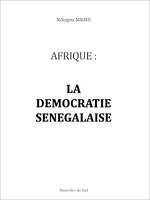 Afrique : la démocratie sénégalaise