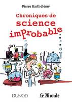 Chroniques de science improbable