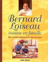 Cuisine en famille, Mes recettes simples pour tous les jours, Mes recettes simples pour tous les jours