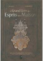 Le grand livre des esprits de la maison