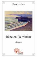 Irène en Fa mineur, Roman