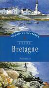 Bretagne, VACANCES SECRETES