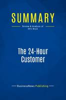 Summary: The 24-Hour Customer, Review and Analysis of Ott's Book