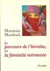 Le parcours de l'héroïne ou La féminité retrouvée