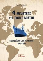 4 meurtres et l'Emile Bertin, L'odyssée de l'or de France - 1940-1943
