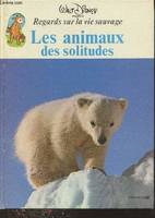 Les animaux des solitudes (Collection 