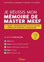 Je réussis mon mémoire de Master MEEF, 2nd Degré : professeur en lycée et collège - conseiller principal d'éducation