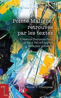 Pointe Maligne, retrouvée par les textes, Présence française dans le Haut Saint-Laurent (tome II)