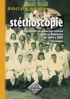 Stéthoscopie, Un étudiant en médecine landais dans le bordeaux de 1944 à 1952
