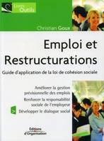 EMPLOI ET RESTRUCTURATION. GUIDE D'APPLICATION DE LA LOI DE COHESION SOCIALE., Guide d'application de la loi de cohésion sociale