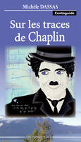 Sur les traces de Chaplin, Guide touristique et littéraire