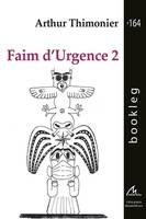 Faim d'urgence - volume 2