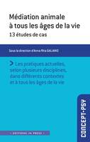 Médiation animale à tous les âges de la vie, 13 études de cas