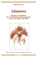 Adamawa - rapport de l'expédition du comité allemand pour le Cameroun au cours des années 1893-1894, rapport de l'expédition du comité allemand pour le Cameroun au cours des années 1893-1894