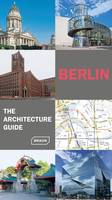 Berlin - The Architecture Guide, Uddated and extended edition