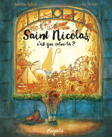 Saint Nicolas, c'est qui celui-là?