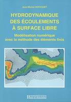 HYDRODYNAMIQUE DES ECOULEMENTS A SURFACELIBRE.MODELISATION  NUMERIQUE AVEC LA MET, modélisation numérique avec la méthode des éléments finis