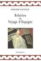 Relation du voyage d'Espagne