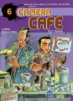 6, Caméra Café - Tome 6 - Tout baigne