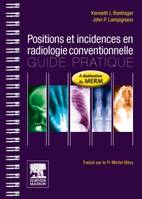 Positions et incidences en radiologie conventionnelle, Guide pratique