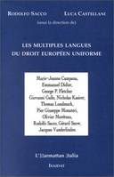 LES MULTIPLES LANGUES DU DROIT EUROPEEN UNIFORME, [actes du congrès, 4-5 décembre 1998, Turin]