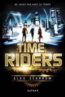 1, Time Riders, Ne jouez pas avec le temps