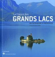 La France des grands lacs, Un patrimoine à préserver