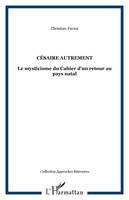 Césaire autrement, Le mysticisme du Cahier d'un retour au pays natal