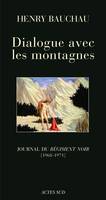 Dialogue avec les montagnes, Journal du Régiment Noir (1968-1971)