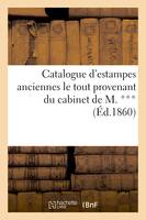 Catalogue d'estampes anciennes le tout provenant du cabinet de M. ***