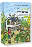 Le Bio Grow Book, Jardinage biologique
en intérieur & en extérieur