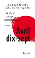 4, La Roue rouge - Avril 17 tome 2, Quatrième noeud