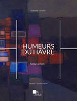 Humeurs du Havre