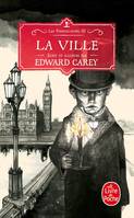 3, La Ville (Les Ferrailleurs, Tome 3 )