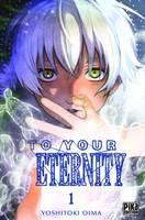 1, To your eternity T01 - 48H BD 2018