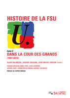 Histoire de la Fédération syndicale unitaire, 2, Histoire de la FSU, Dans la cour des grands (1997-2010)
