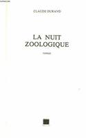 LA NUIT ZOOLOGIQUE, roman