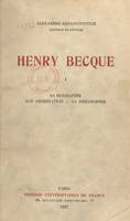 Henry Becque (1). Sa biographie, son observation, sa philosophie