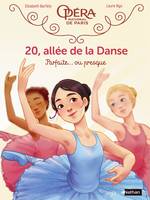 20, allée de la danse - Tome 2 - Parfaite... ou presque !