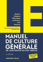 LE manuel de culture générale - 5e éd. - De l'Antiquité au XXIe siècle, De l'Antiquité au XXIe siècle