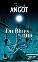 Du blues dans la nuit, Roman